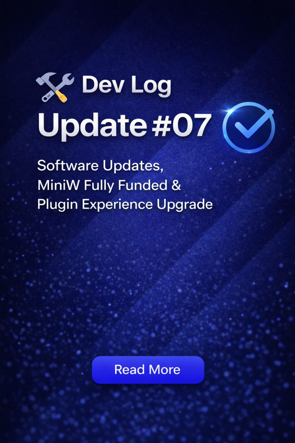Dev Log #07: Software Updates, MiniW Fully Funded & Plugin Experience ...