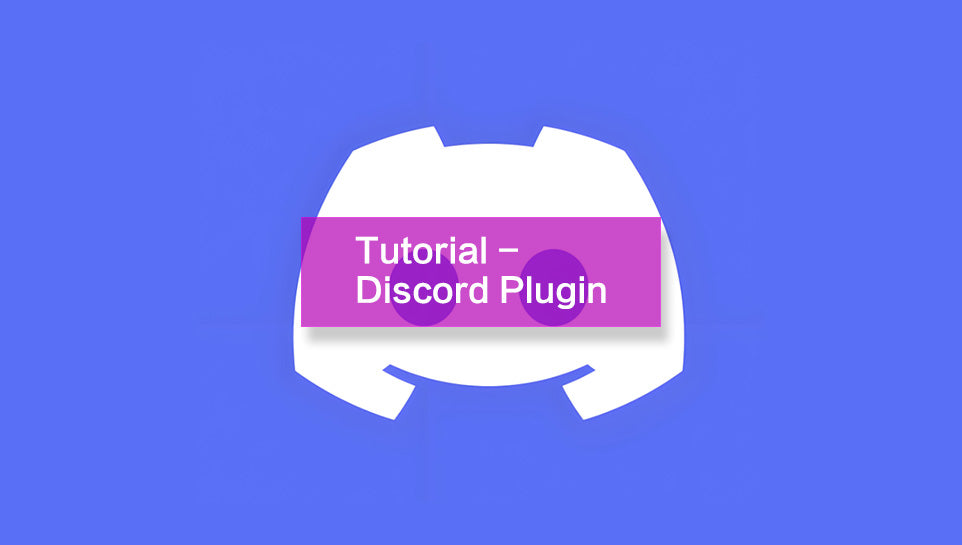 Discord Plugin - Tutorial
